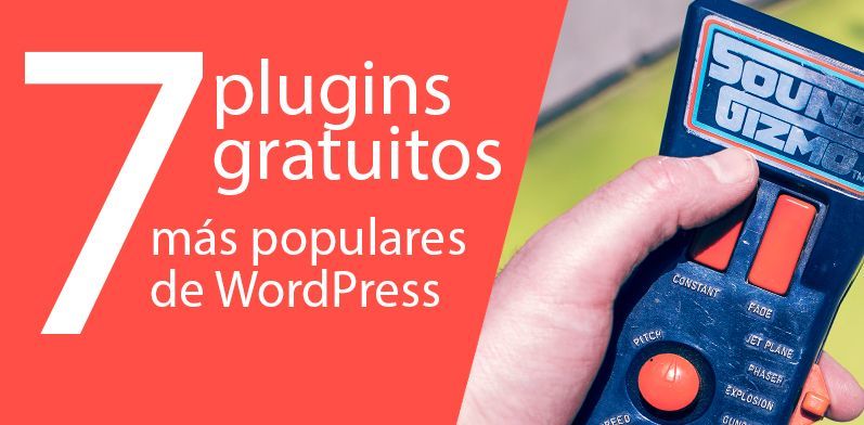 Los 7 Plugins Gratuitos Más Populares Para WordPress